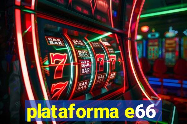 plataforma e66